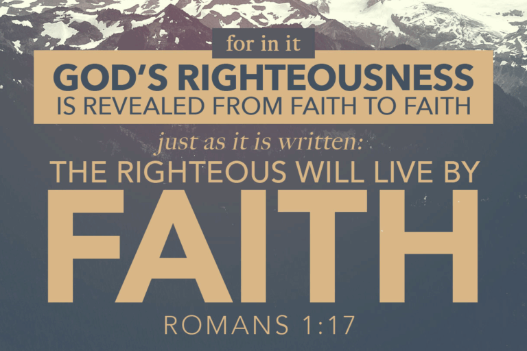 The Righteous will live by Faith